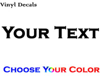 Custom Personalized Text Decal - Make Your Own Text Vinyl Decal Sticker