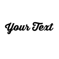 Custom Indoor Vinyl Decal (Choose your own personal text, message, font and color) 11